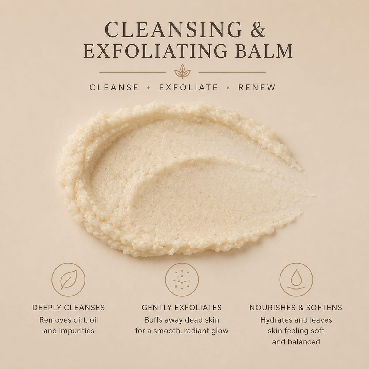 Creamy off-white exfoliating balm swatch on a warm beige background with text reading 'CLEANSING & EXFOLIATING BALM' and three benefit callouts below.